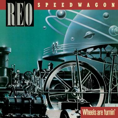 REO Speedwagon -  Wheels Are Turnin'